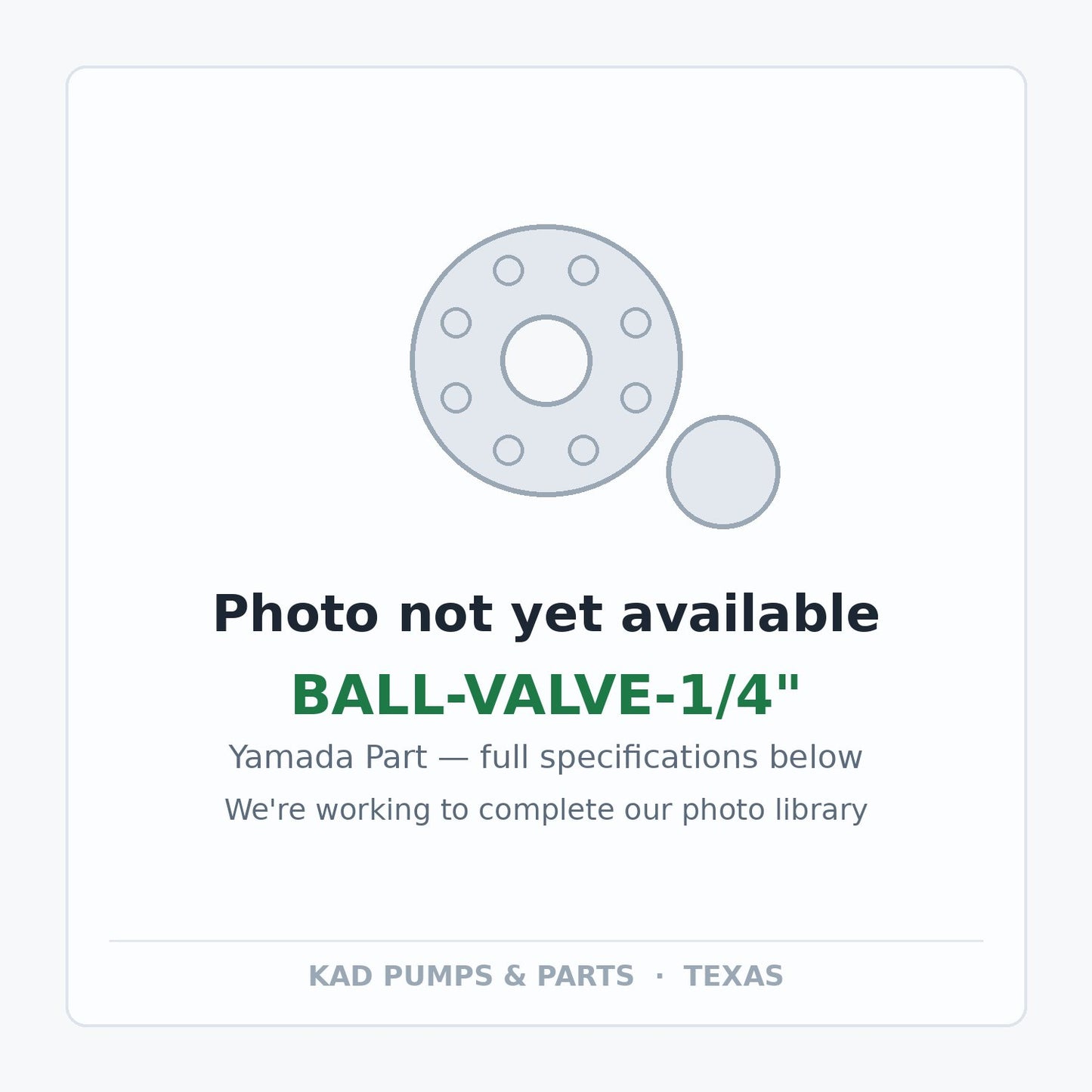 KAD placeholder — BALL-VALVE-1/4"
