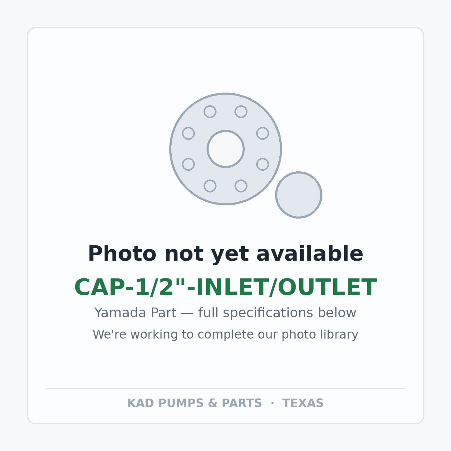KAD placeholder — CAP-1/2"-INLET/OUTLET