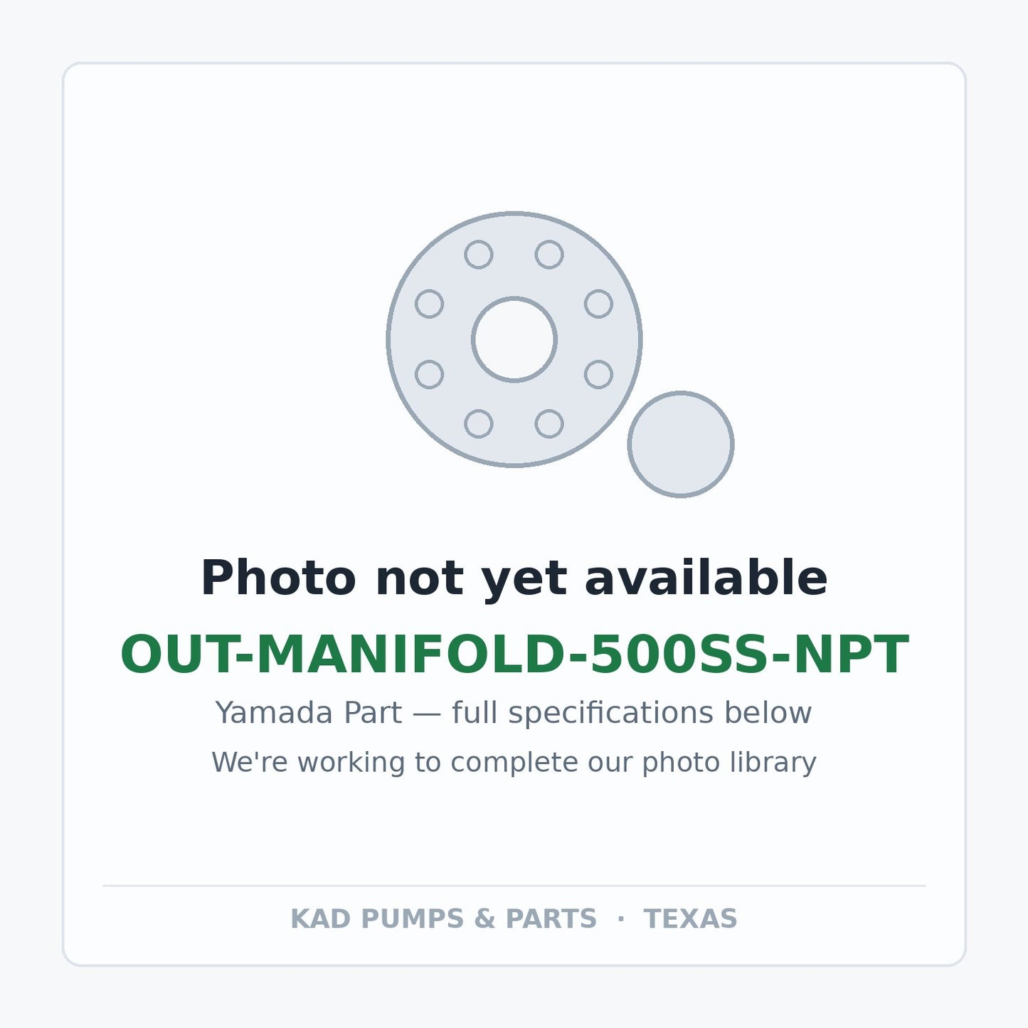 KAD placeholder — OUT-MANIFOLD-500SS-NPT