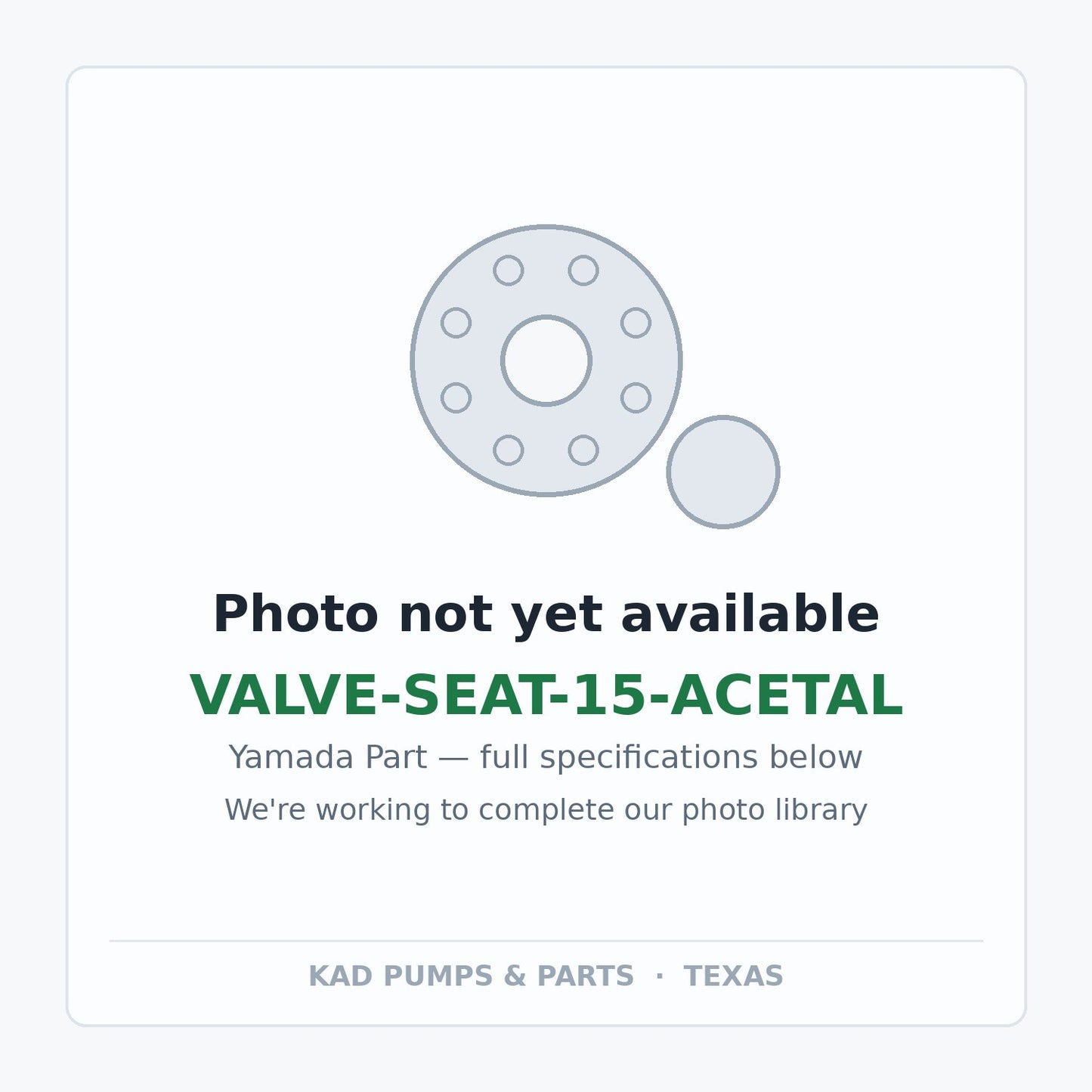 KAD placeholder — VALVE-SEAT-15-ACETAL