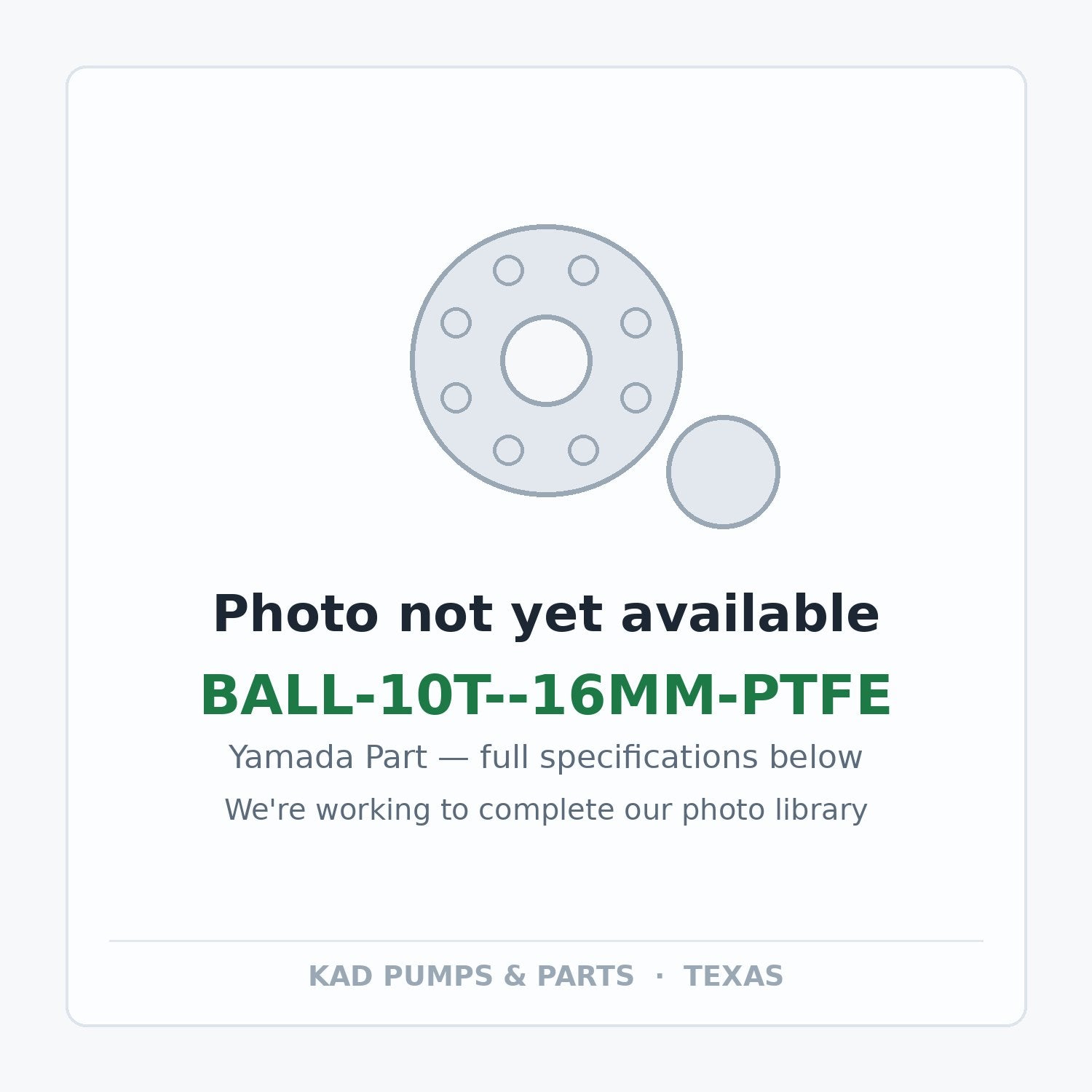 KAD placeholder — BALL-10T--16MM-PTFE