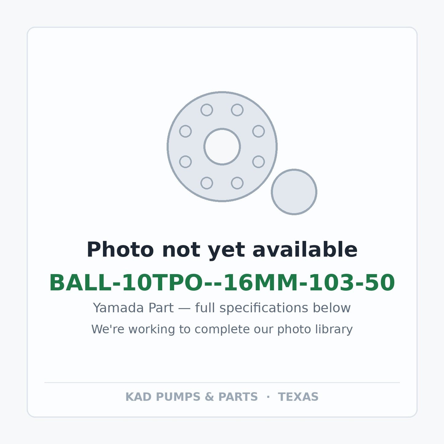 KAD placeholder — BALL-10TPO--16MM-103-50