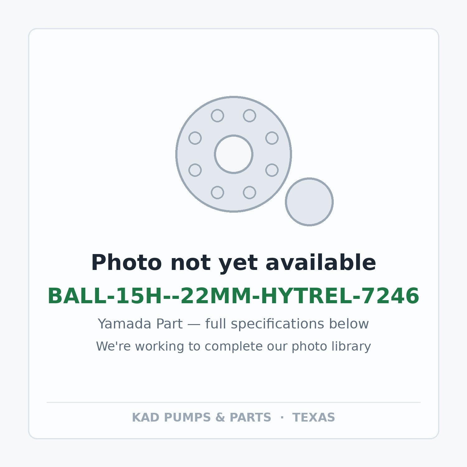 KAD placeholder — BALL-15H--22MM-HYTREL-7246