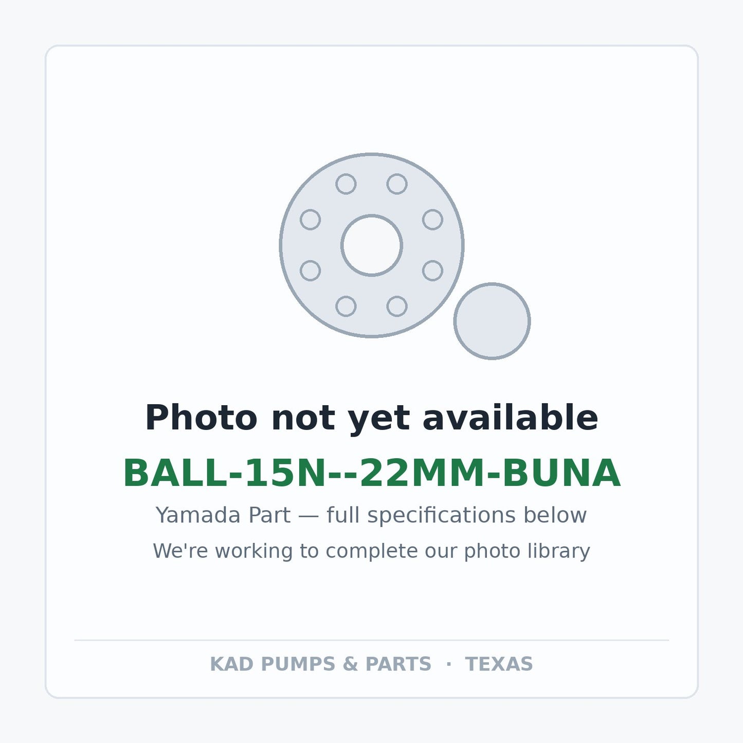 KAD placeholder — BALL-15N--22MM-BUNA
