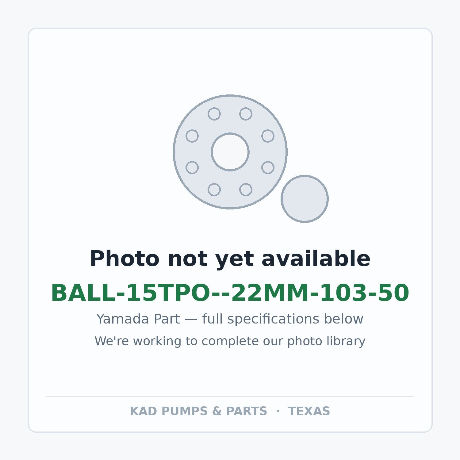 KAD placeholder — BALL-15TPO--22MM-103-50