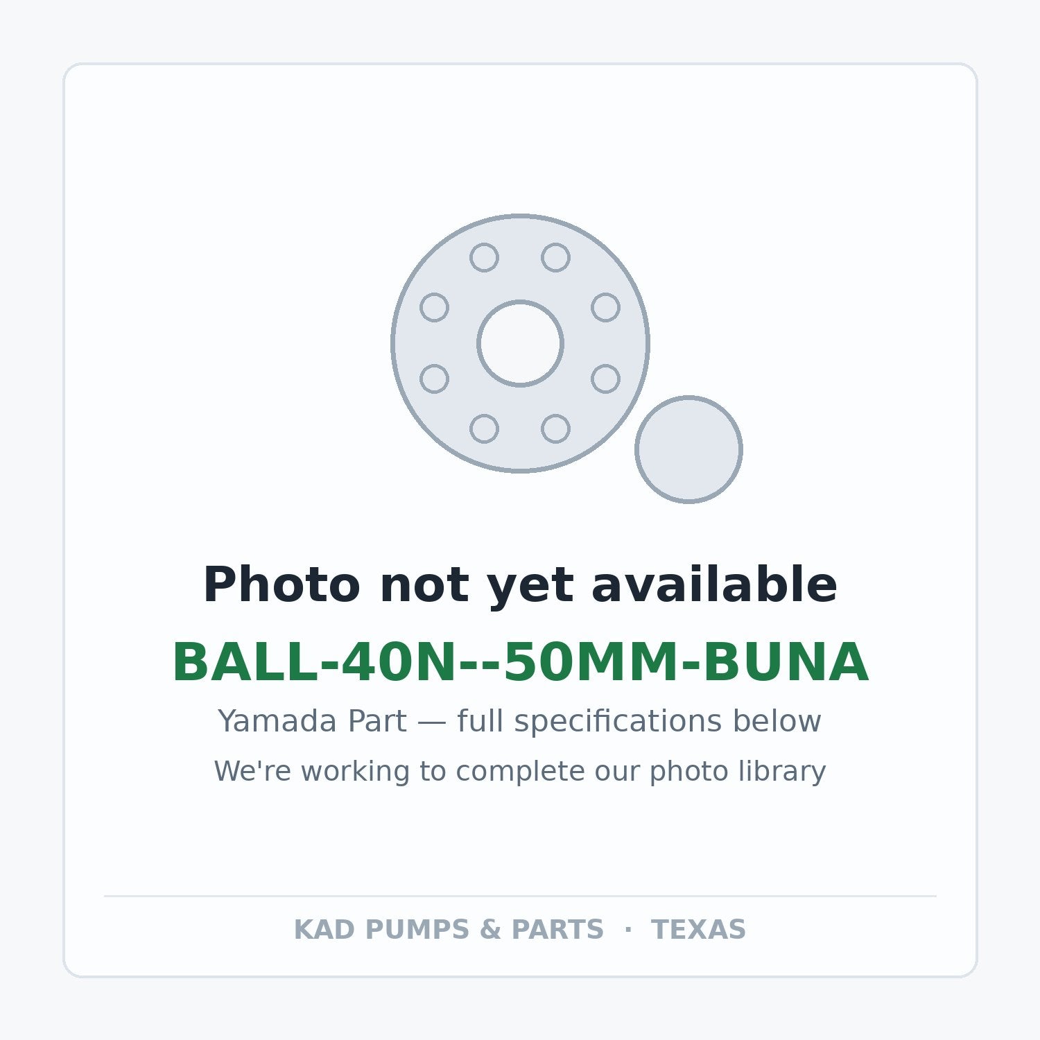 KAD placeholder — BALL-40N--50MM-BUNA
