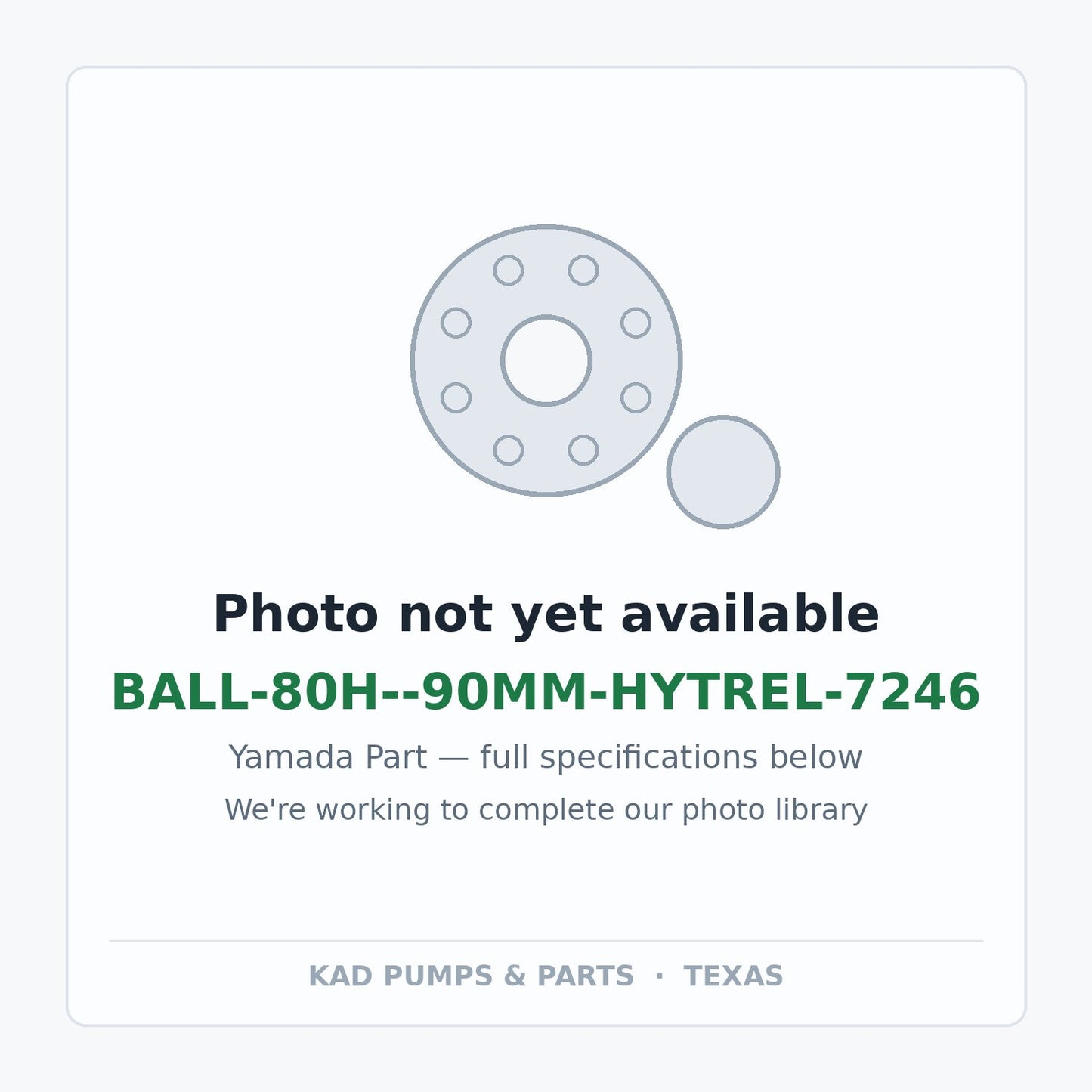 KAD placeholder — BALL-80H--90MM-HYTREL-7246