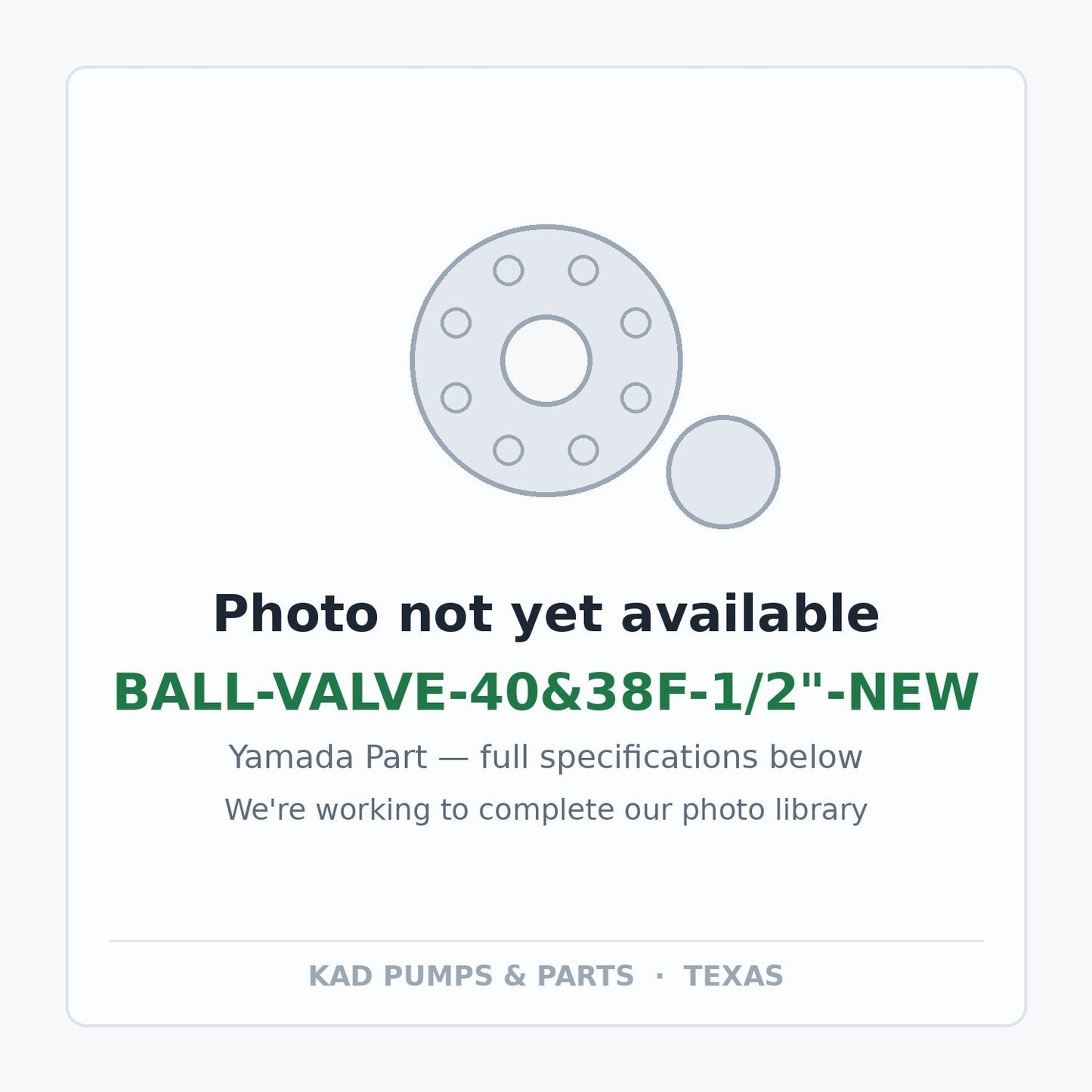 KAD placeholder — BALL-VALVE-40&38F-1/2"-NEW