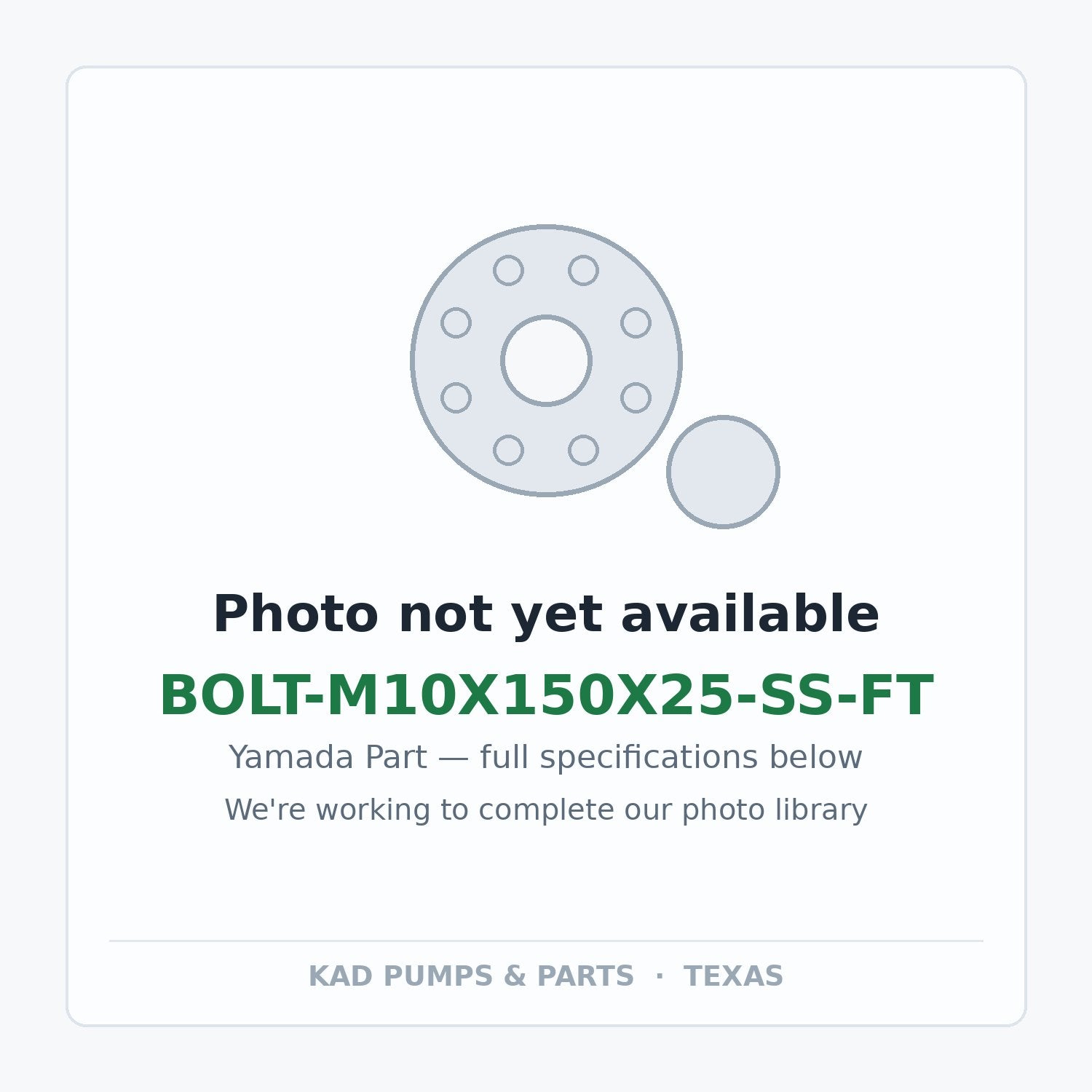 KAD placeholder — BOLT-M10X150X25-SS-FT