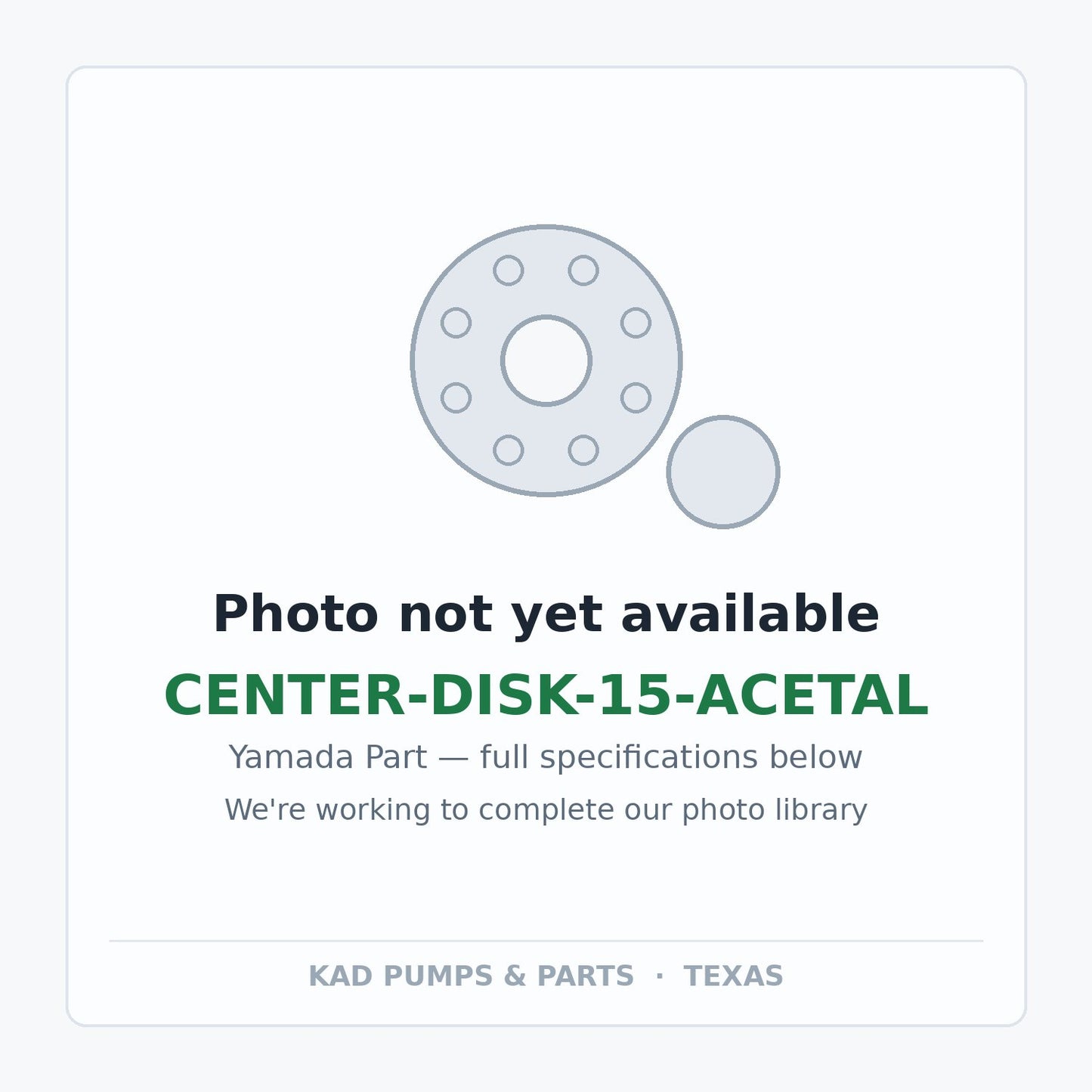 KAD placeholder — CENTER-DISK-15-ACETAL