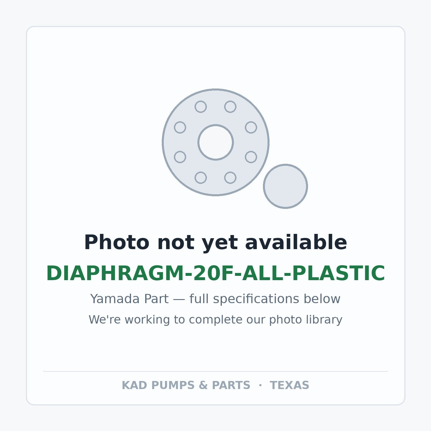 KAD placeholder — DIAPHRAGM-20F-ALL-PLASTIC