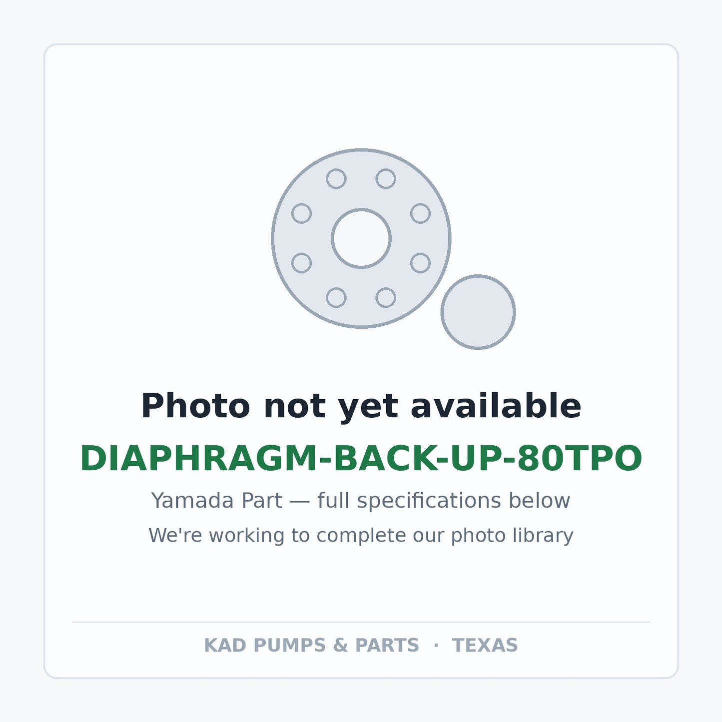 KAD placeholder — DIAPHRAGM-BACK-UP-80TPO