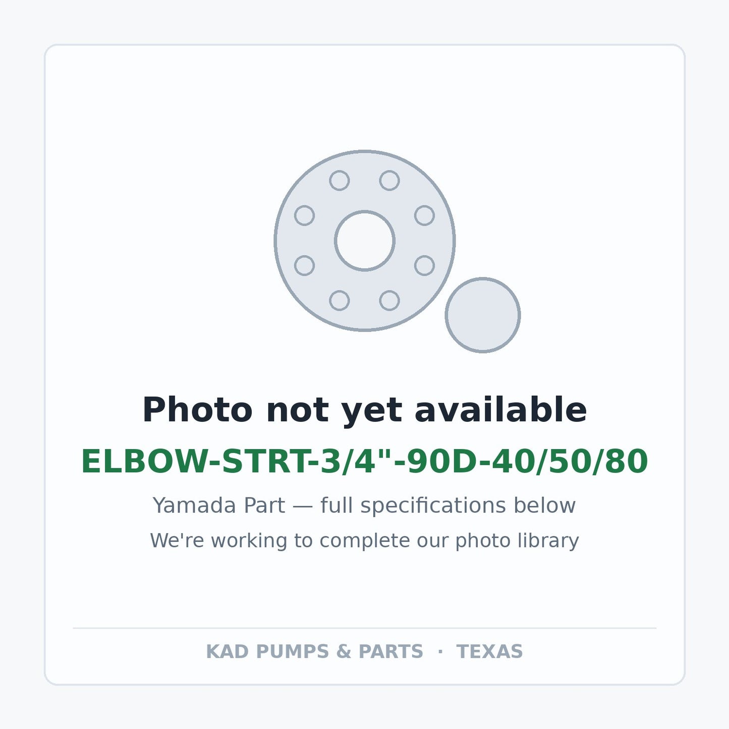 KAD placeholder — ELBOW-STRT-3/4"-90D-40/50/80