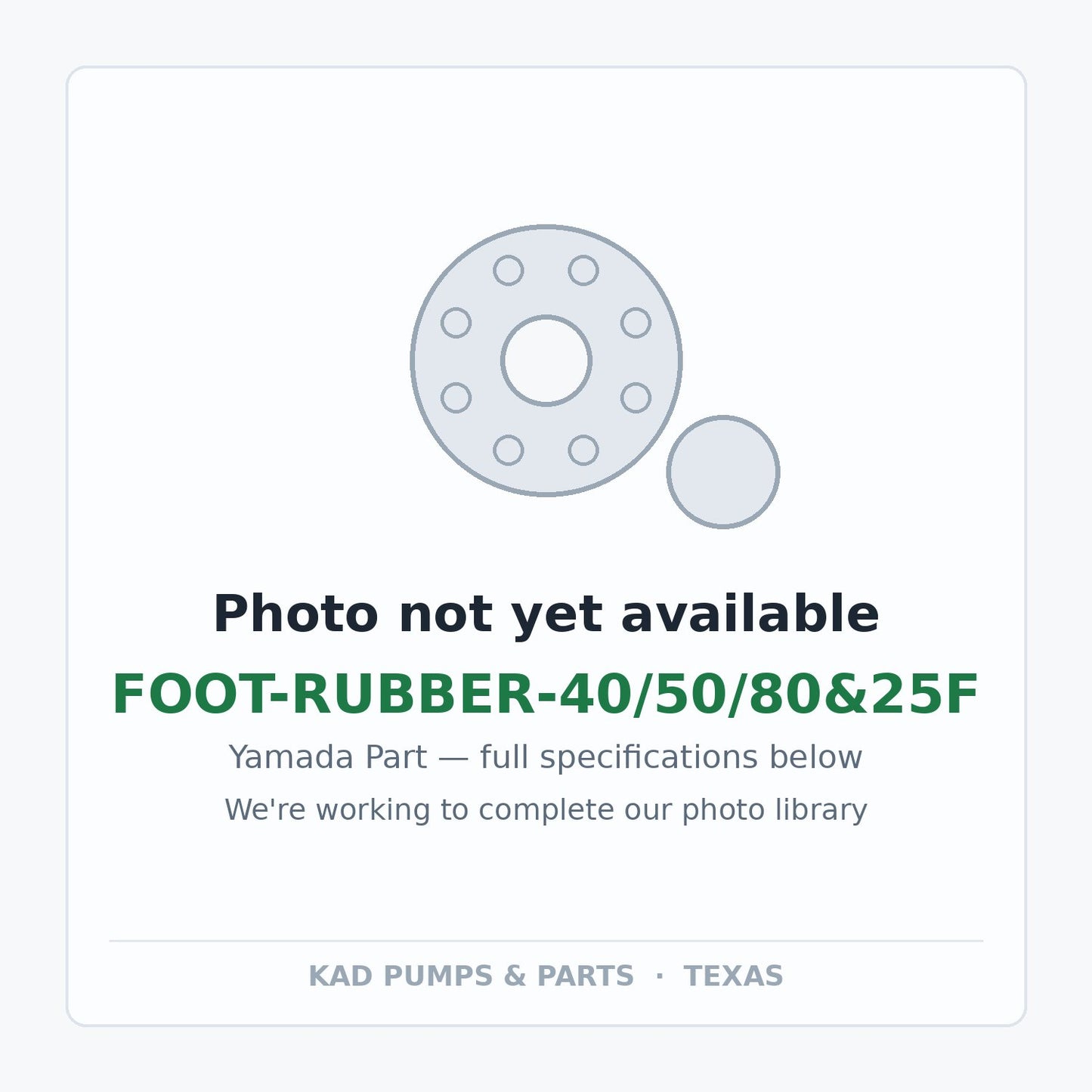 KAD placeholder — FOOT-RUBBER-40/50/80&25F