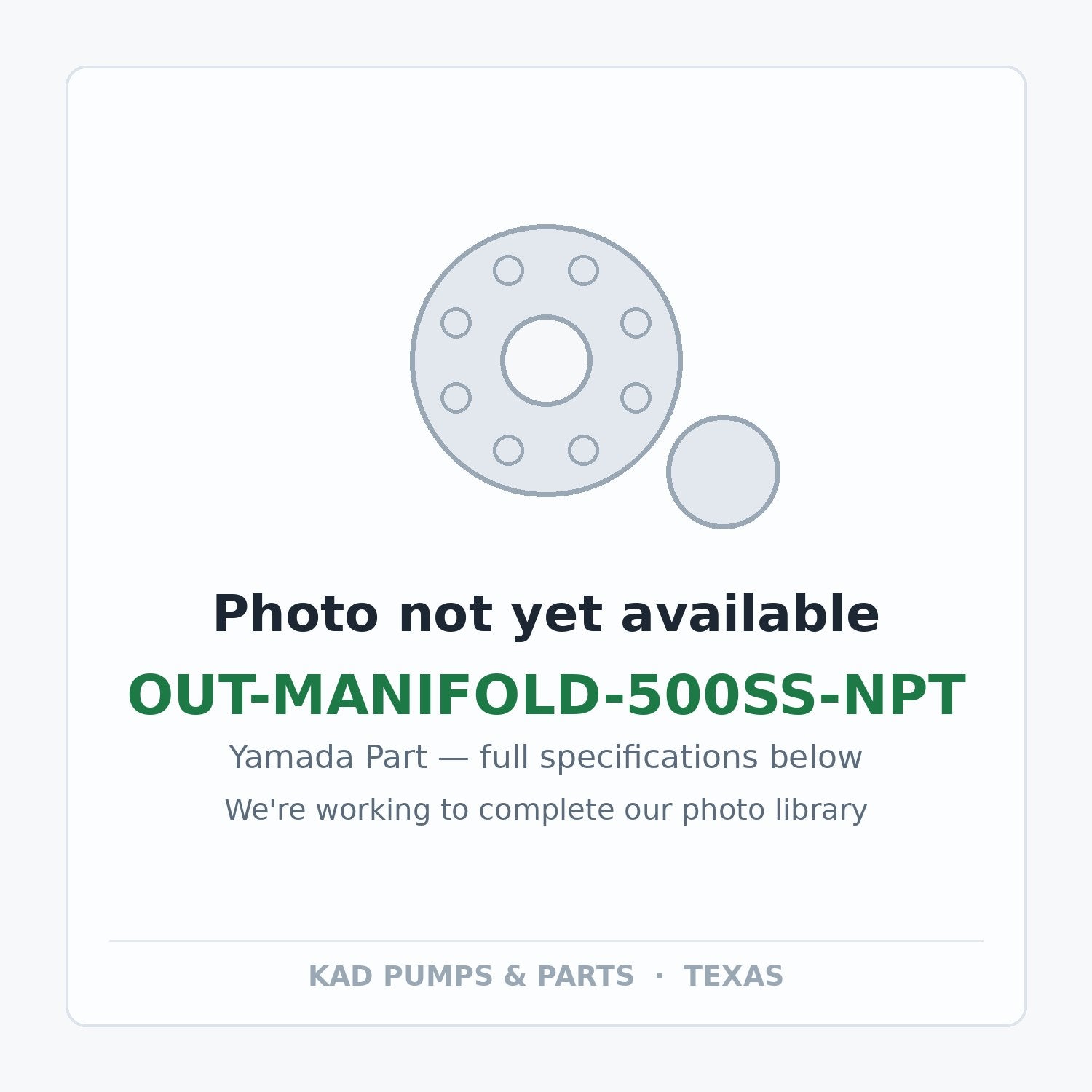 KAD placeholder — OUT-MANIFOLD-500SS-NPT