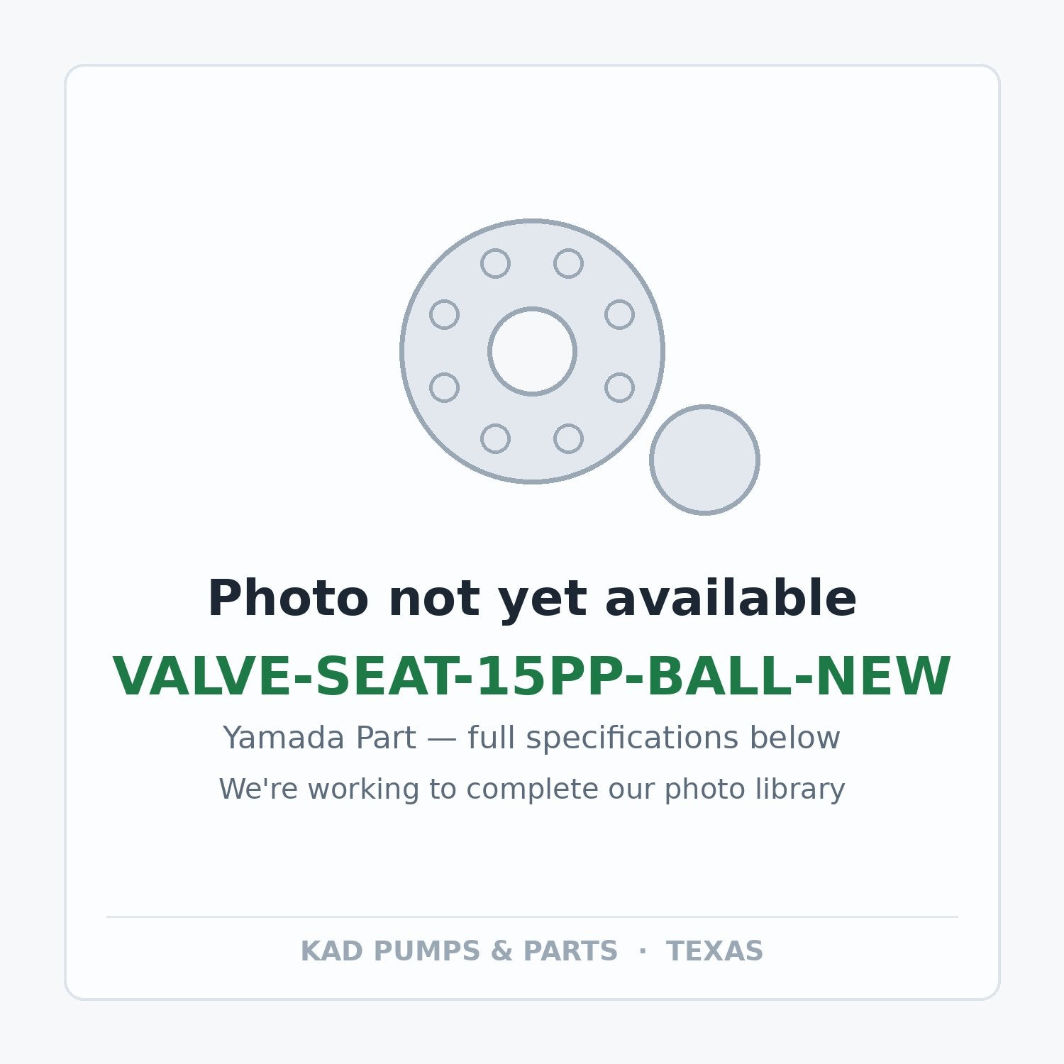 KAD placeholder — VALVE-SEAT-15PP-BALL-NEW